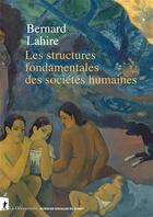 Couverture du livre « Les structures fondamentales des sociétés humaines » de Bernard Lahire aux éditions La Decouverte