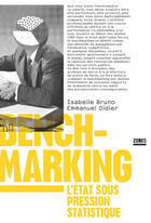 Couverture du livre « Benchmarking » de Isabelle Bruno et Emmanuel Didier aux éditions Zones