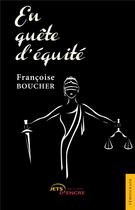 Couverture du livre « En quête d'équité » de Francoise Boucher aux éditions Jets D'encre