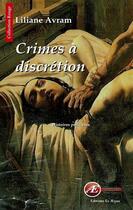 Couverture du livre « Crimes à discrétion » de Liliane Avram aux éditions Ex Aequo