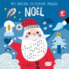 Couverture du livre « Mes tableaux en peinture magique - noel ne » de Atelier Cloro aux éditions 1 2 3 Soleil