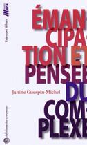 Couverture du livre « Émancipation et pensée du complexe » de Janine Guespin-Michel aux éditions Syllepse
