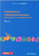 Couverture du livre « Interactions medicamenteuses : - mecanismes et analyses de cas, 3e edition » de Le Gueut Dominique aux éditions Pro Officina