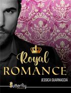 Couverture du livre « Royal romance » de Jessica Guarnaccia aux éditions Butterfly