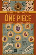 Couverture du livre « Sur les mers de One Piece : Les trésors de l'aventure Tome 1 » de Romain Kalisz aux éditions Third Editions
