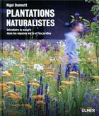 Couverture du livre « Plantations naturalistes ; introduire la nature dans les espaces verts et les jardins » de Nigel Dunnett aux éditions Eugen Ulmer