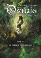 Couverture du livre « Osukateï, l'âme de l'arbre mère t.1 : le seigneur de la branche » de Geoffrey Legrand aux éditions Faralonn