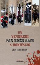 Couverture du livre « Un vendredi pas très sain à Bonifacio » de Jean-Marie Comiti aux éditions Editions Maia