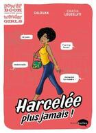 Couverture du livre « Harcelee ? plus jamais ! » de Calouan/Loueslati aux éditions Marabulles