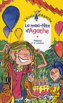 Couverture du livre « L'école d'Agathe ; la maxi-fête d'Agathe » de Pakita et Jean-Philippe Chabot aux éditions Rageot