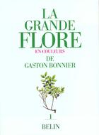 Couverture du livre « La grande flore en couleurs de gaston bonnier. tome 1 - illustrations » de Bonnier/Douin aux éditions Belin