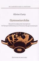 Couverture du livre « Gymnasiarchika. recueil et analyse des inscriptions de l'epoque hellenistique » de Olivier Curty aux éditions De Boccard