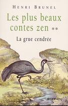 Couverture du livre « Les plus beaux contes zen, t.ii » de Brunel-H aux éditions Calmann-levy