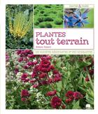 Couverture du livre « Plantes tous terrains ; 100 variétés résistantes et peu exigeantes » de Noemie Vialard aux éditions Massin
