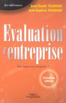 Couverture du livre « Evaluation D'Entreprise. Que Vaut Une Entreprise ? » de Tournier J -C aux éditions Organisation