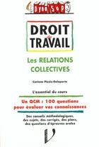 Couverture du livre « Droit du travail ; les relations collectives » de Pizzlo-Delaporte aux éditions Vuibert