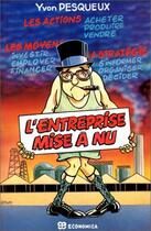 Couverture du livre « L'Entreprise Mise A Nu » de Yvon Pesqueux aux éditions Economica