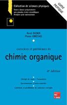 Couverture du livre « Exercices et problèmes de chimie organique (Guide pratique, 4° Ed.) » de Grecias/Didier aux éditions Tec Et Doc