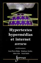 Couverture du livre « Hypertextes, hypermédias et internet h2ptm'99 » de Imad Saleh et Jean-Pierre Balpe et Stephane Natkin et Alain Lelu aux éditions Hermes Science Publications