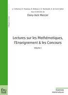 Couverture du livre « Lectures sur les mathématiques, l'enseignement & les concours t.1 » de Dany-Jack Mercier aux éditions Publibook