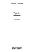 Couverture du livre « Pyrella » de Sandrine Chuchana aux éditions Editions Du Panthéon