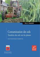 Couverture du livre « Contamination des sols -transferts des sols vers les plantes » de Feix Isabelle aux éditions Edp Sciences