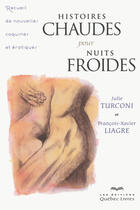 Couverture du livre « Histoires chaudes pour nuits froides (2e édition) » de Julie Turconie aux éditions Les Éditions Québec-livres