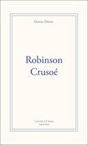 Couverture du livre « Robinson Crusoé » de Daniel Defoe aux éditions Candide & Cyrano