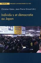 Couverture du livre « Individus et démocratie au Japon » de Christian Galan et Jean-Pierre Giraud aux éditions Pu Du Midi