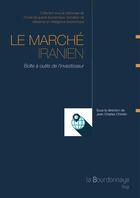 Couverture du livre « Marche iranien : boite a outils de l'investisseur (le) » de Christin Jean-Charle aux éditions La Bourdonnaye