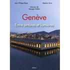 Couverture du livre « Genève ; entre ombres et lumières » de Rapp Torre aux éditions Slatkine