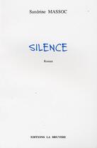 Couverture du livre « SILENCE » de Massoc Sandrine aux éditions La Bruyere