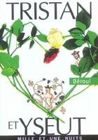 Couverture du livre « Tristan Et Yseut » de Beroul aux éditions Mille Et Une Nuits