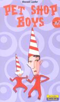 Couverture du livre « Pet Shop Boys De A A Z » de Vincent Laufer aux éditions L'express