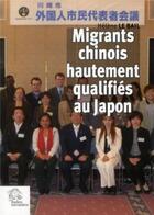 Couverture du livre « Migrants chinois hautement qualifies au japon » de Les Indes Savantes aux éditions Les Indes Savantes