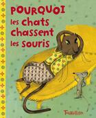 Couverture du livre « Pourquoi les chats chassent les souris » de Albena Ivanovitch-Lair aux éditions Tourbillon