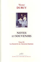Couverture du livre « Notes et souvenirs t.3 ; la société du second Empire » de Victor Duruy aux éditions Paleo