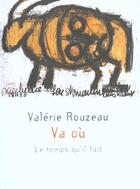 Couverture du livre « Va où » de Rouzeau V aux éditions Le Temps Qu'il Fait