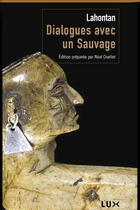 Couverture du livre « Dialogues avec un sauvage » de Baron De Lahontan et Real Ouellet aux éditions Lux Éditeur