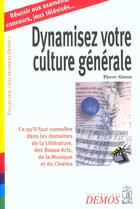 Couverture du livre « Dynamisez Votre Culture Generale » de Philippe Simon aux éditions Demos