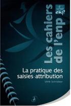 Couverture du livre « La pratique des saisies-attribution » de Ulrik Schreiber aux éditions Editions Juridiques Et Techniques