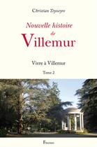 Couverture du livre « Nouvelles histoires de Villemur t.2 ; vivre à Villemur » de Christian Teysseyre aux éditions Fleurines