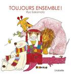 Couverture du livre « Toujours ensemble ! » de Ryo Sakamoto aux éditions Lirabelle