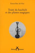 Couverture du livre « Traité du haschich et des plantes magiques » de Ernest Bosc De Veze aux éditions Cartouche
