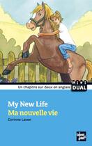 Couverture du livre « My new life ; ma nouvelle vie » de Corinne Laven aux éditions Talents Hauts
