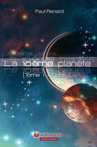 Couverture du livre « La 10ème planète t.1 ; Nubiru » de Paul Renard aux éditions Atria