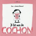 Couverture du livre « P'tit nez de cochon » de Annette Boisnard et Olivier Pog aux éditions Des Braques