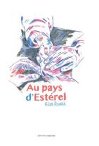 Couverture du livre « Au pays d'Estérel » de Gilles Rochier aux éditions Ouie/dire