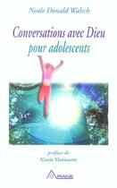 Couverture du livre « Conversations avec dieu pour adolescents » de Neale Donald Walsch aux éditions Ariane