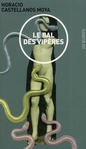 Couverture du livre « Le bal des vipères » de Horacio Castellanos Moya aux éditions Les Allusifs